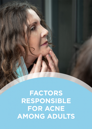 Factors Responsible for Acne Among Adults