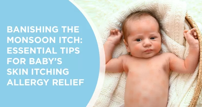 Essential Tips Remedies for Baby s Skin Allergy in Monsoon