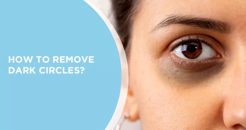 How to Remove Dark Circles Naturally at Home