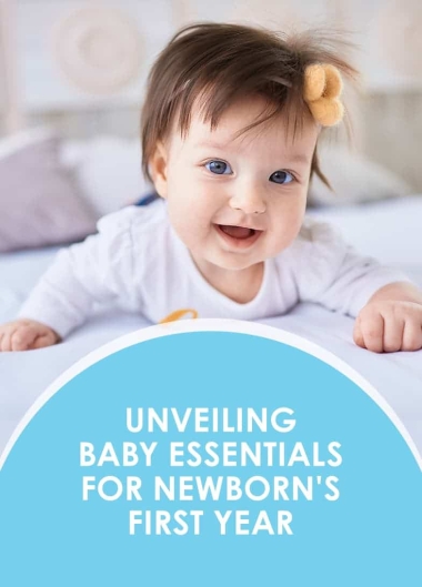Unveiling Baby Essentials for Newborn's First Year